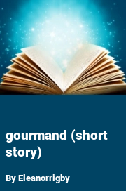 Book cover for Gourmand (short story), a weight gain story by Eleanorrigby